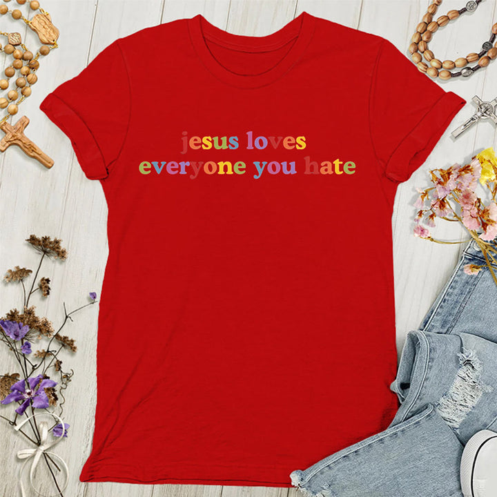 Christianartworkshop Jesus Loves Everyone You Hate Women's T-shirt - Red - 4XL - image 8
