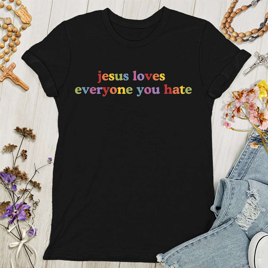 Christianartworkshop Jesus Loves Everyone You Hate Women's T-shirt - Black - 4XL - image 3