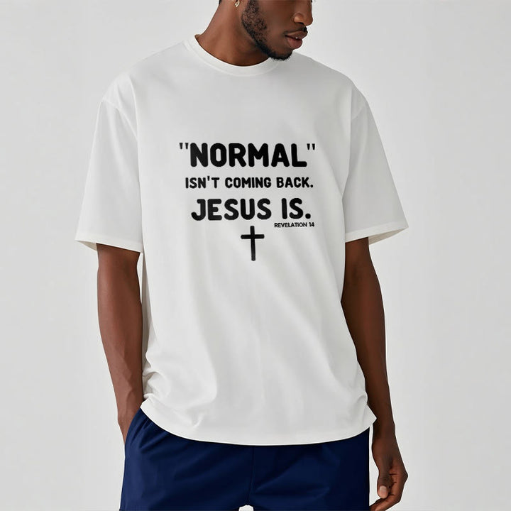 Christianartworkshop Normal Isn't Coming Back Jesus Is Bold Faith Statement Unisex T-shirt - image 7