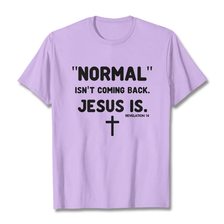 Christianartworkshop Normal Isn't Coming Back Jesus Is Bold Faith Statement Unisex T-shirt - Light Purple - 2XL - image 12