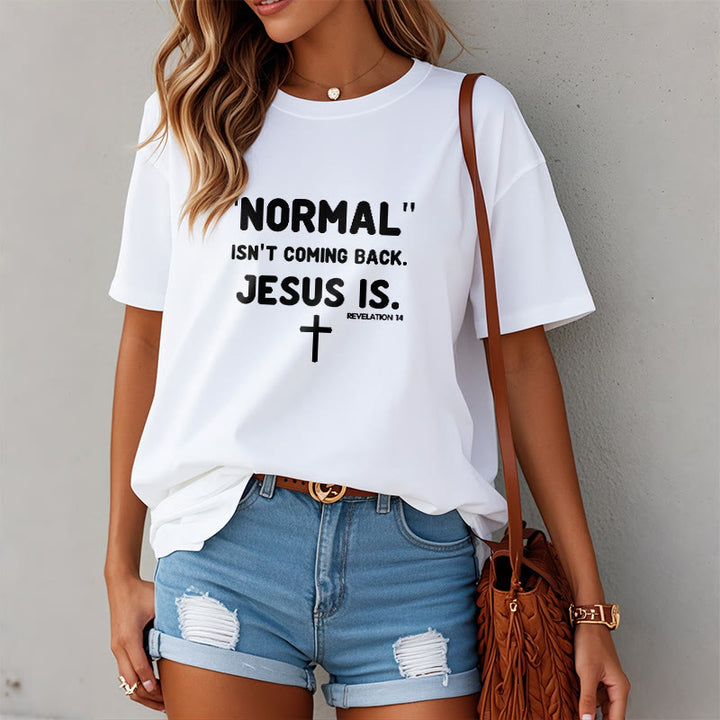 Christianartworkshop Normal Isn't Coming Back Jesus Is Bold Faith Statement Unisex T-shirt - image 7