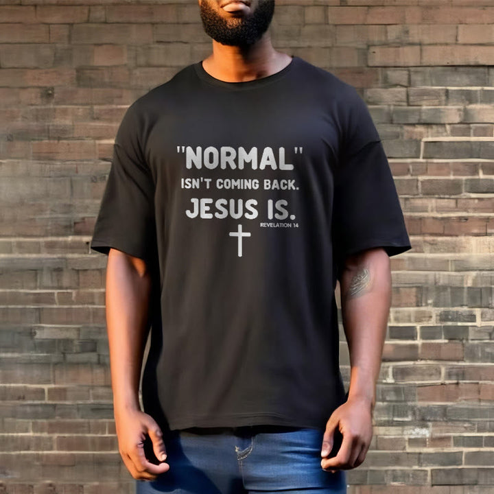 Christianartworkshop Normal Isn't Coming Back Jesus Is Bold Faith Statement Unisex T-shirt - image 3