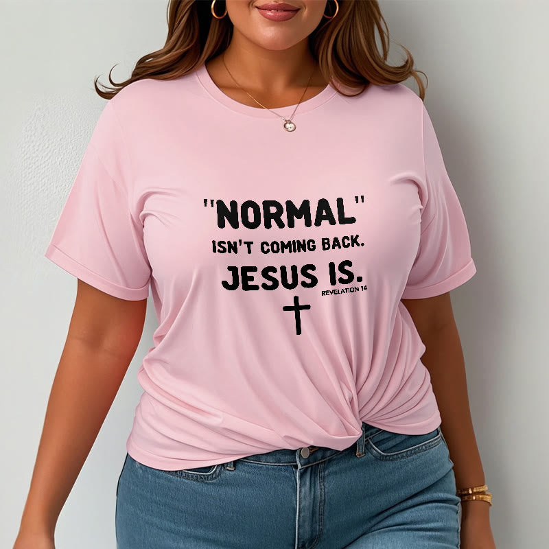 Christianartworkshop Normal Isn't Coming Back Jesus Is Bold Faith Statement Unisex T-shirt - image 18