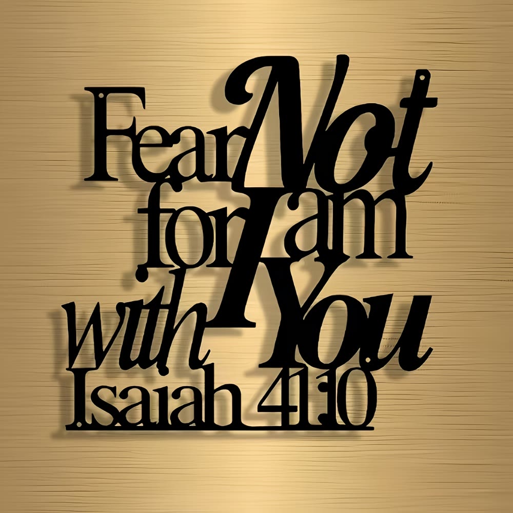 Christianartworkshop Artistic Black Metal Wall Decor: Isaiah 41:10 Fear Not for I Am with You - Black - 15.66''*15.75''/39.77*40cm - image 0
