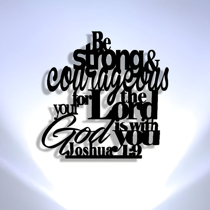 Christianartworkshop Be Strong and Courageous Metal Wall Decor: Joshua 1:9 Scripture Sign - image 4
