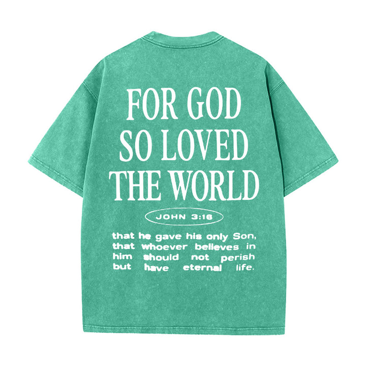 Christianartworkshop "For God So Loved the World" Unisex Washed T-Shirt - image 26