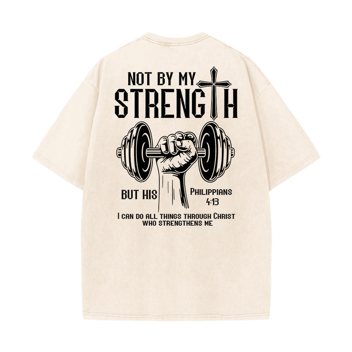 Christianartworkshop Not By My Strength, But His Unisex Washed T-Shirt - image 9