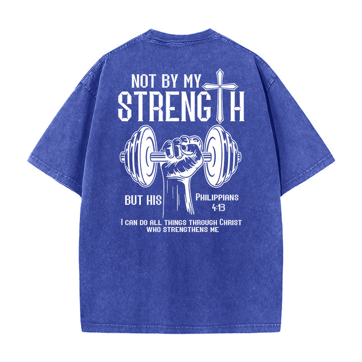 Christianartworkshop Not By My Strength, But His Unisex Washed T-Shirt - image 17