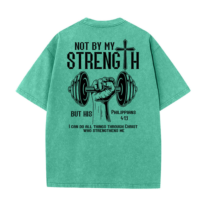 Christianartworkshop Not By My Strength, But His Unisex Washed T-Shirt - image 24