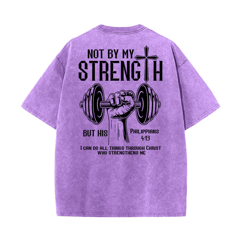 Christianartworkshop Not By My Strength, But His Unisex Washed T-Shirt - image 2