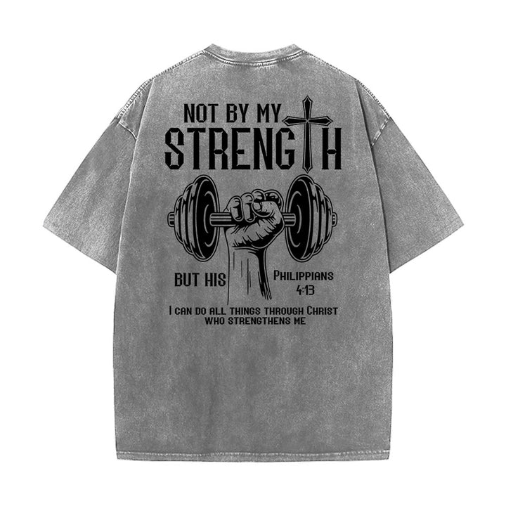 Christianartworkshop Not By My Strength, But His Unisex Washed T-Shirt - image 12