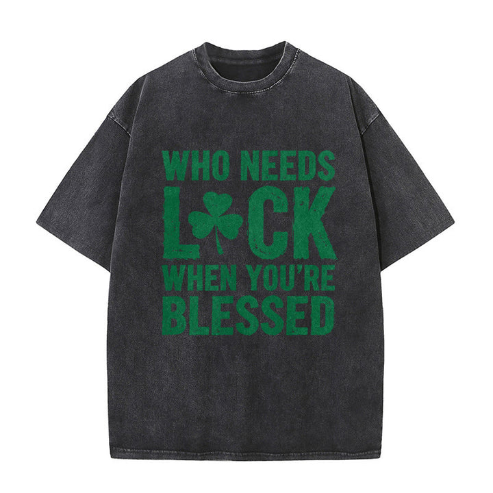 Christianartworkshop Who Needs Luck When You're Blessed Shamrock Unisex Washed T-Shirt - Black - 5XL - image 3