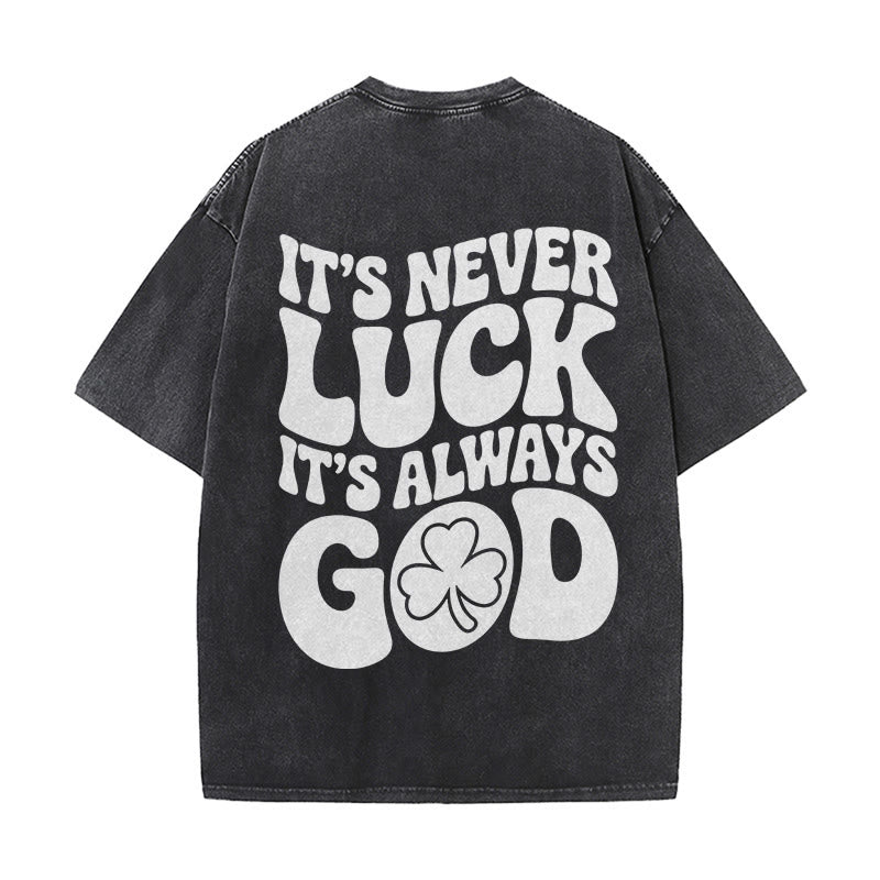 Christianartworkshop It's Never Luck It's Always God Jesus Unisex Washed T-Shirt - Black - 5XL - image 19