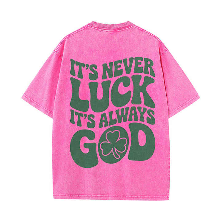 Christianartworkshop It's Never Luck It's Always God Jesus Unisex Washed T-Shirt - image 13