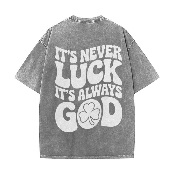Christianartworkshop It's Never Luck It's Always God Jesus Unisex Washed T-Shirt - Grey - 5XL - image 17