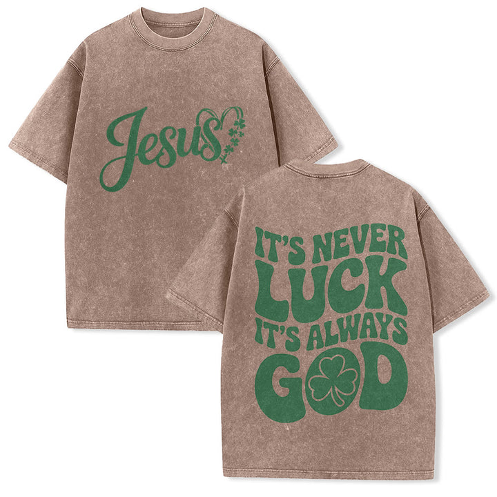 Christianartworkshop It's Never Luck It's Always God Jesus Unisex Washed T-Shirt - Brown - 5XL - image 9