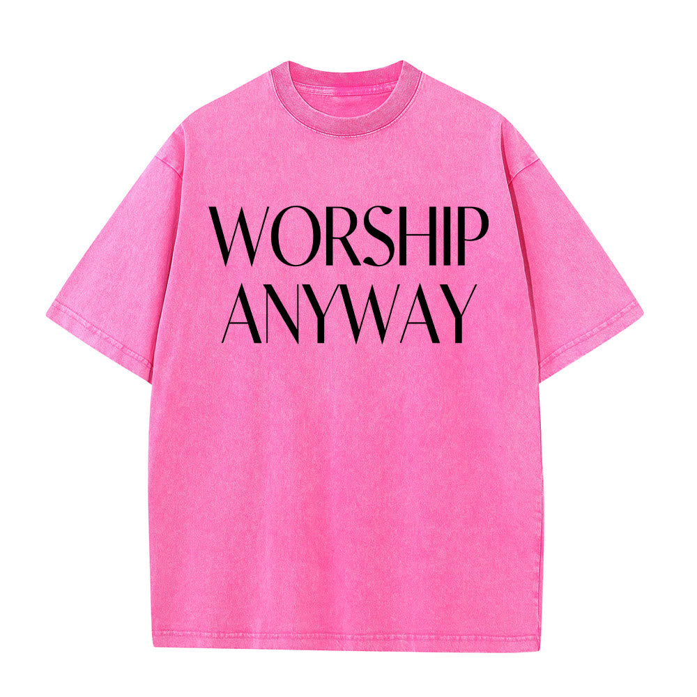Christianartworkshop Worship Anyway Bold Serif Lettering Unisex Washed T-shirt - Pink - 5XL - image 0