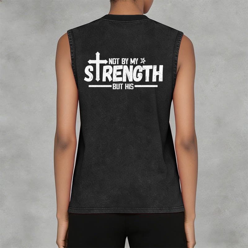 Christianartworkshop Not By My Strength But His Faith Statement Unisex Washed Tank Top - image 24