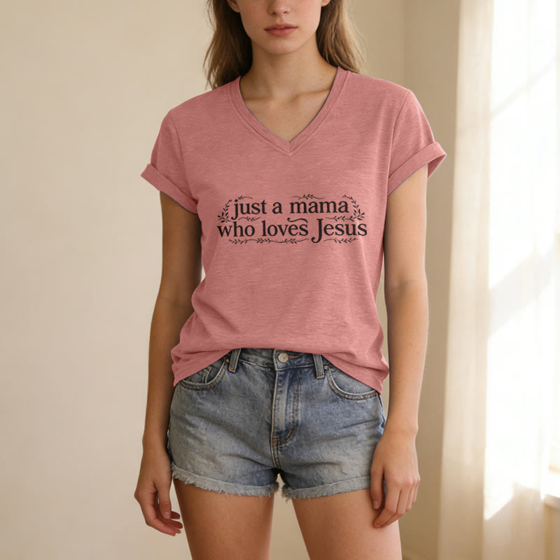Christianartworkshop Just A Mama Who Loves Jesus Casual V-neck T-shirt - image 1