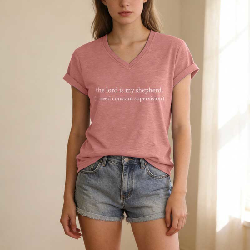 Christianartworkshop The Lord Is My Shepherd I Need Constant Supervision Casual V-neck T-shirt - image 13