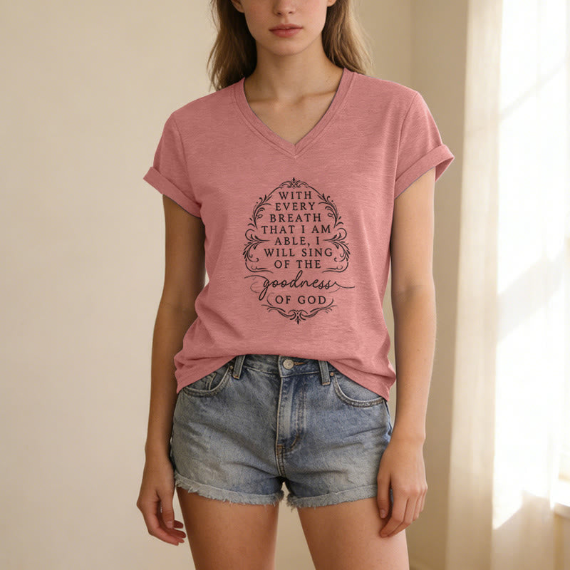 Christianartworkshop With Every Breath I Will Sing of the Goodness of God Inspirational Floral Casual V-neck T-shirt - image 13