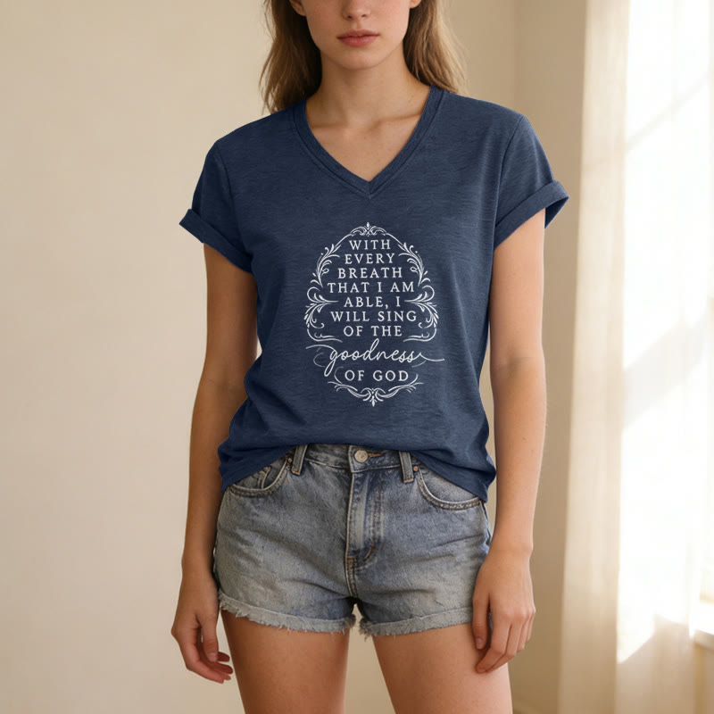 Christianartworkshop With Every Breath I Will Sing of the Goodness of God Inspirational Floral Casual V-neck T-shirt - image 19