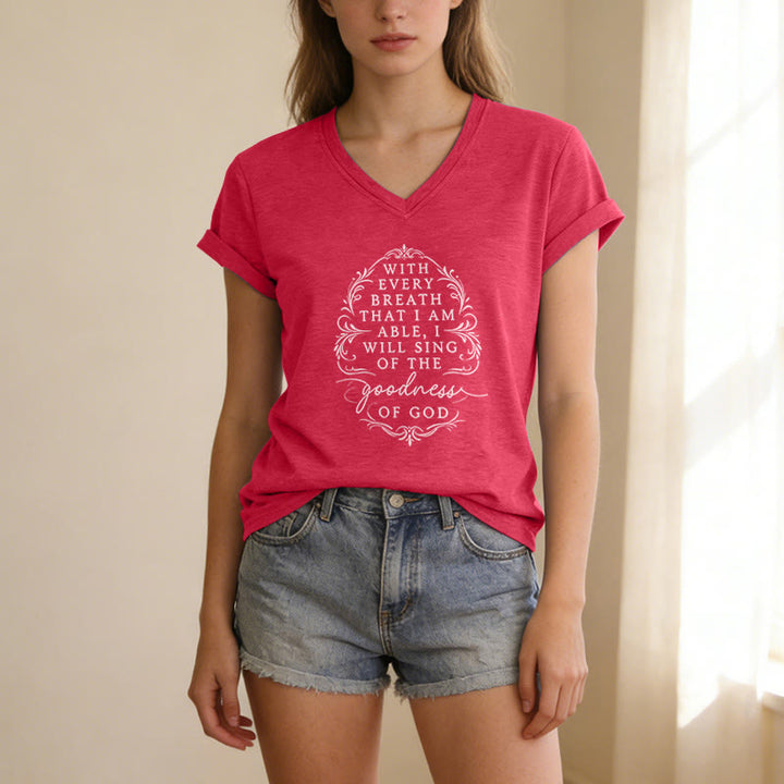 Christianartworkshop With Every Breath I Will Sing of the Goodness of God Inspirational Floral Casual V-neck T-shirt - image 23