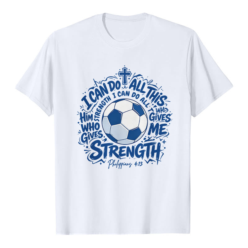 Christianartworkshop Through Him Who Strengthens Me Soccer & Faith Premium T-Shirt - White - 2XL - image 1