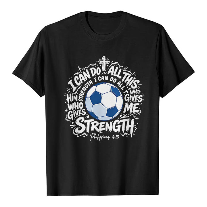 Christianartworkshop Through Him Who Strengthens Me Soccer & Faith Premium T-Shirt - Black - 2XL - image 0