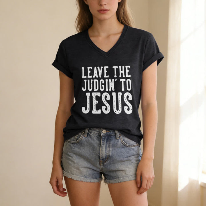 Christianartworkshop Leave The Judgin To Jesus Print V-Neck T-shirt - image 3
