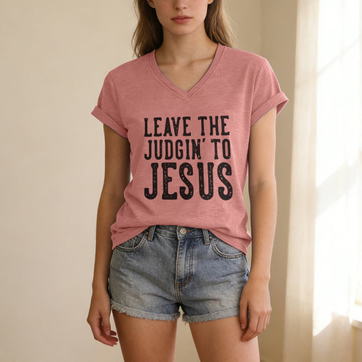 Christianartworkshop Leave The Judgin To Jesus Print V-Neck T-shirt - image 19