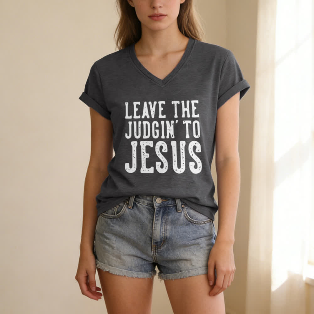 Christianartworkshop Leave The Judgin To Jesus Print V-Neck T-shirt - image 7