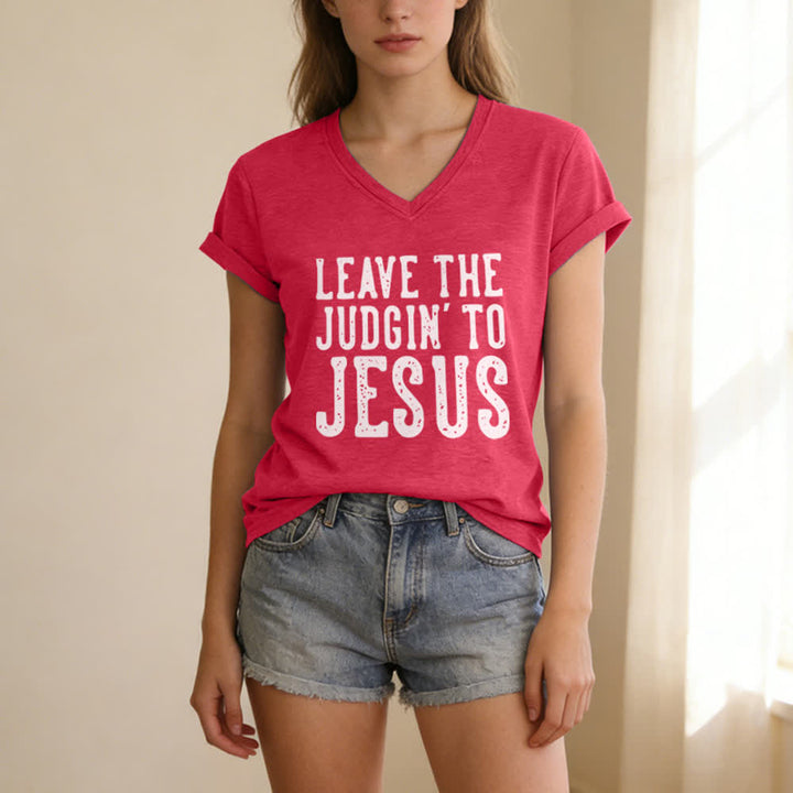 Christianartworkshop Leave The Judgin To Jesus Print V-Neck T-shirt - image 21
