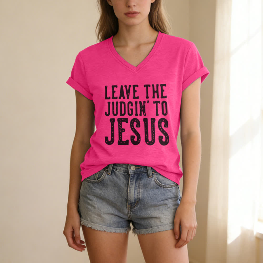 Christianartworkshop Leave The Judgin To Jesus Print V-Neck T-shirt - image 23