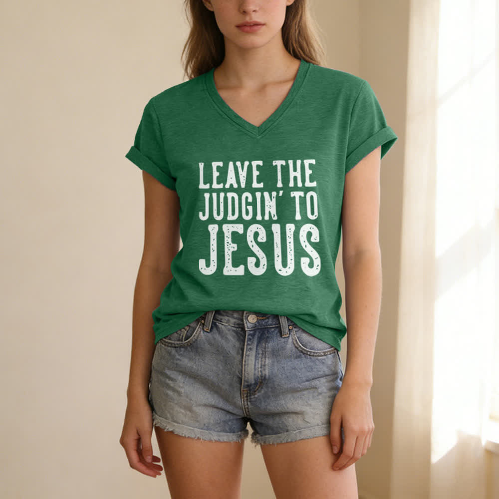 Christianartworkshop Leave The Judgin To Jesus Print V-Neck T-shirt - image 15