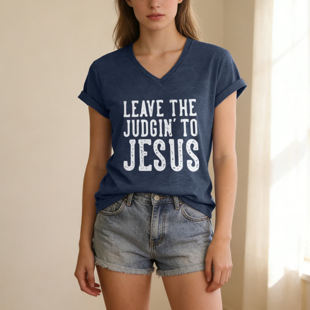 Christianartworkshop Leave The Judgin To Jesus Print V-Neck T-shirt - image 17