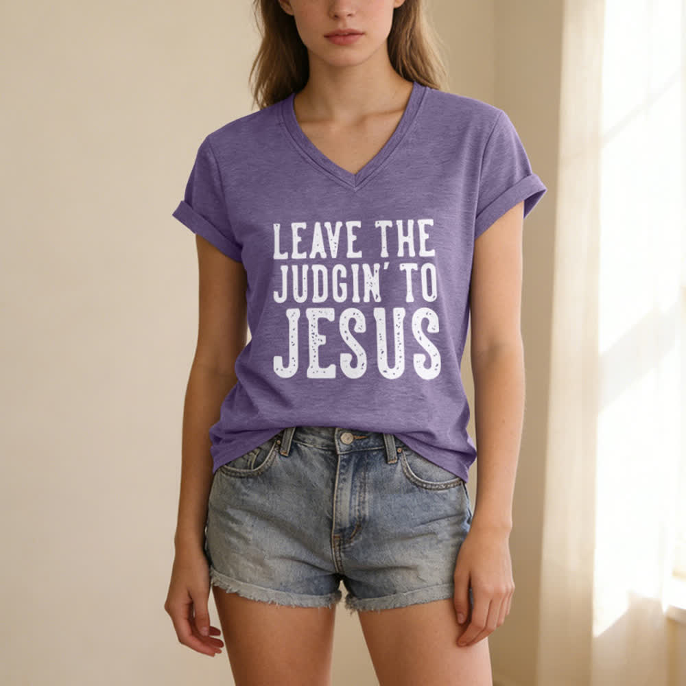 Christianartworkshop Leave The Judgin To Jesus Print V-Neck T-shirt - image 25