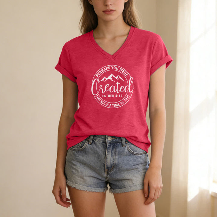 Christianartworkshop Women's Perhaps You Were Created Print V-Neck T-shirt - image 21