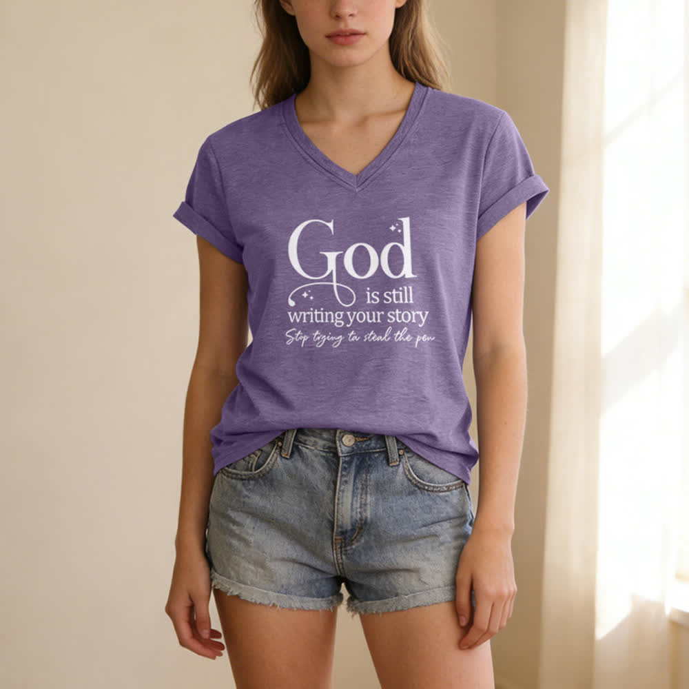 Christianartworkshop Women's God Is Still Writing Your Story Print V-Neck T-shirt - image 1