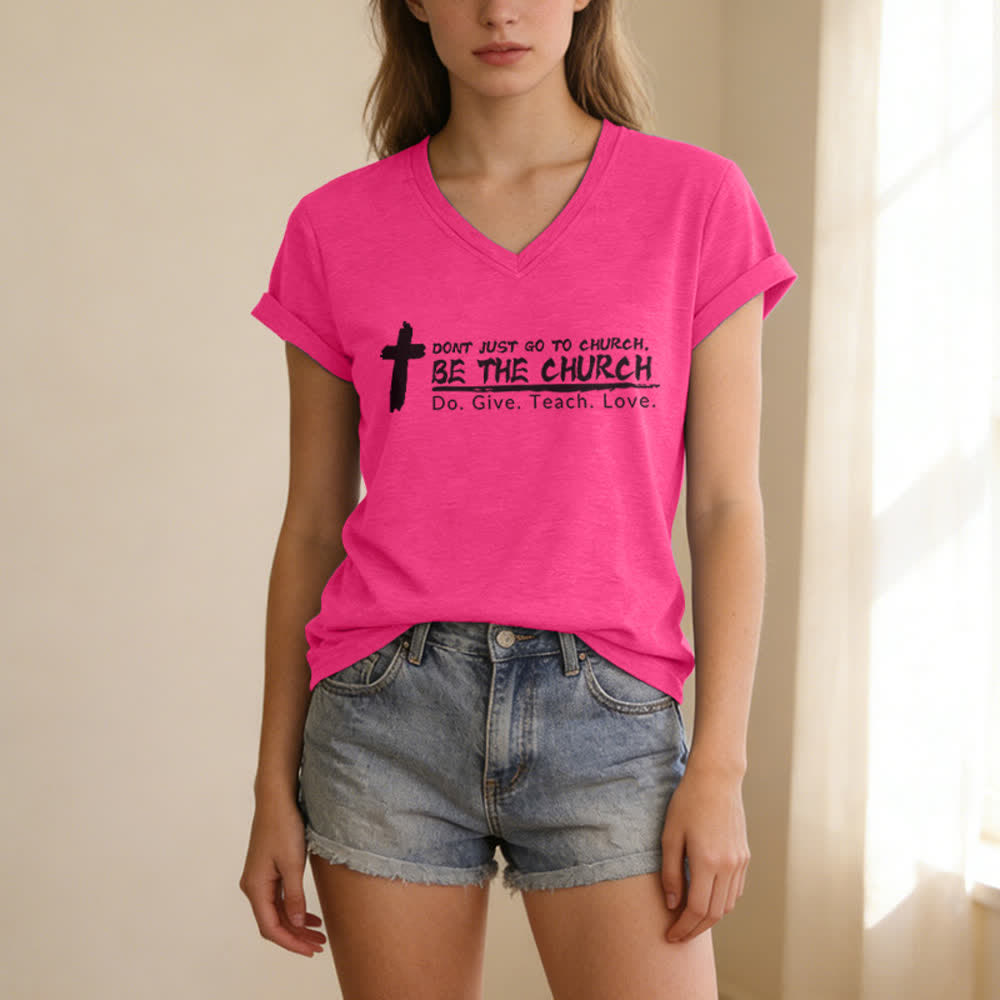 Christianartworkshop Women's Don't Just Go To Church Be The Church Casual V-Neck T-shirt - image 23