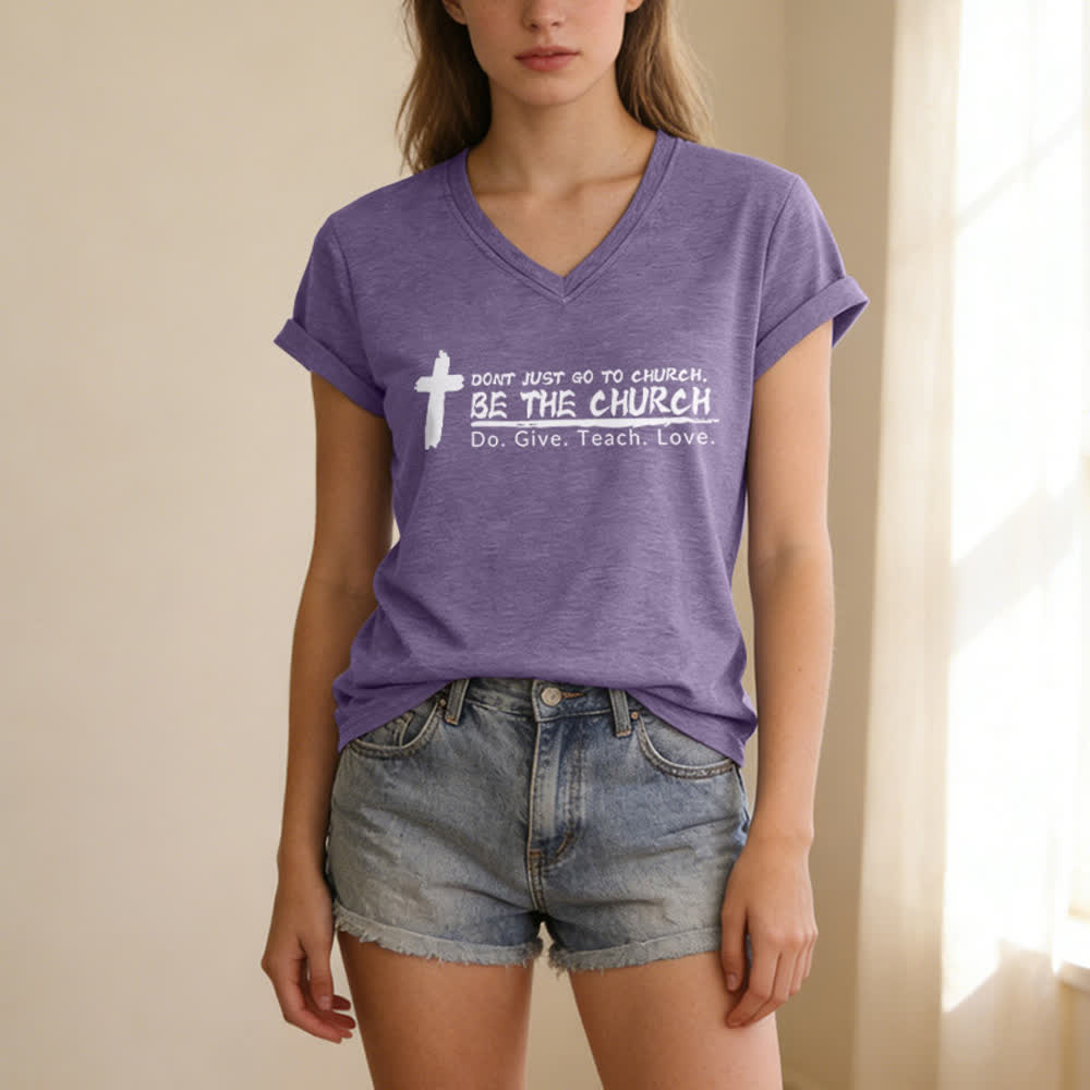 Christianartworkshop Women's Don't Just Go To Church Be The Church Casual V-Neck T-shirt - image 25