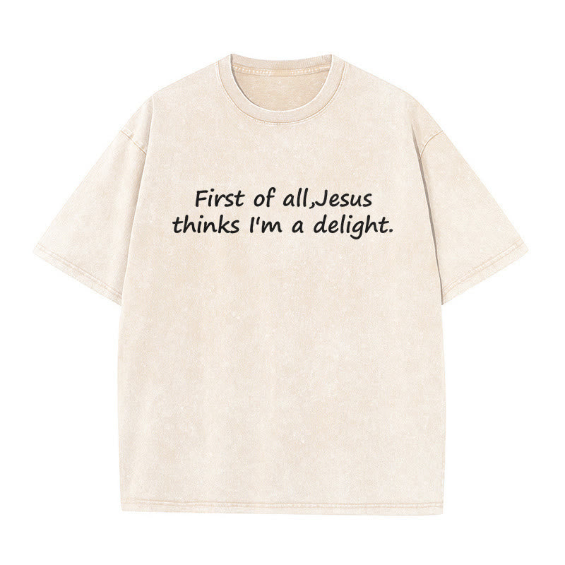 Christianartworkshop "First of All, Jesus Thinks I'm a Delight" Faith Quote Washed Unisex T-Shirt - Beige - 5XL - image 4