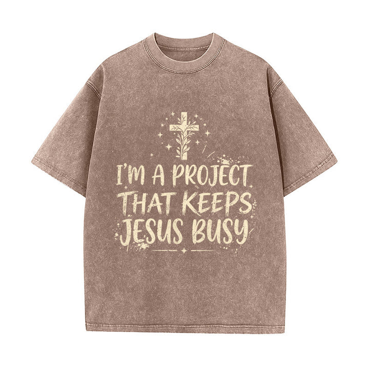 Christianartworkshop I Am A Project That Keeps Jesus Busy Funny Faith Quote Washed Unisex T-Shirt - Brown - 5XL - image 1