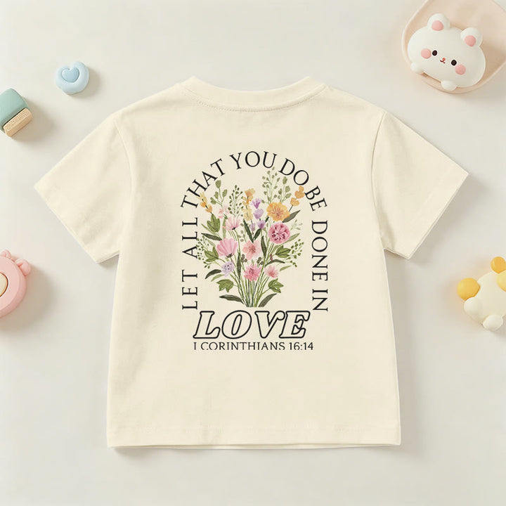 Christianartworkshop Classic "Let All You Do Be Done In Love" Floral Frame Faith Kids Short Sleeve T-Shirt - image 16