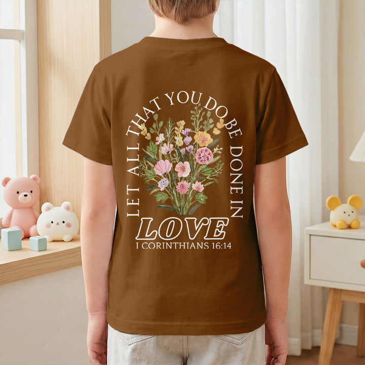Christianartworkshop Classic "Let All You Do Be Done In Love" Floral Frame Faith Kids Short Sleeve T-Shirt - image 25