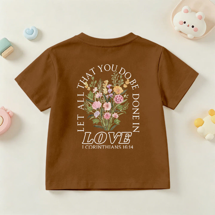 Christianartworkshop Classic "Let All You Do Be Done In Love" Floral Frame Faith Kids Short Sleeve T-Shirt - image 24