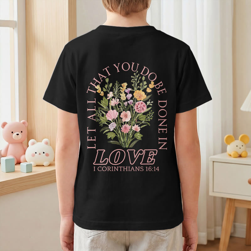 Christianartworkshop Classic "Let All You Do Be Done In Love" Floral Frame Faith Kids Short Sleeve T-Shirt - image 43