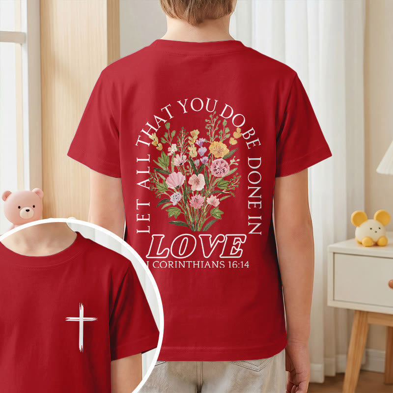 Christianartworkshop Classic "Let All You Do Be Done In Love" Floral Frame Faith Kids Short Sleeve T-Shirt - image 55