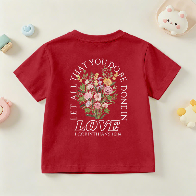 Christianartworkshop Classic "Let All You Do Be Done In Love" Floral Frame Faith Kids Short Sleeve T-Shirt - image 60