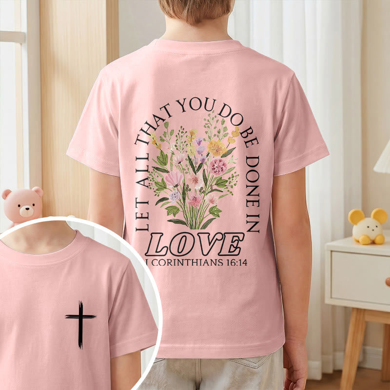 Christianartworkshop Classic "Let All You Do Be Done In Love" Floral Frame Faith Kids Short Sleeve T-Shirt - image 64